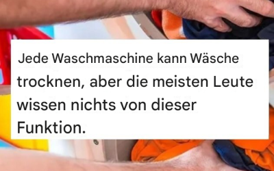 Jede Waschmaschine kann Wäsche trocknen, aber die meisten Leute wissen nichts von dieser Funktion.
