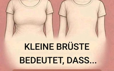 Wenn eine Frau kleine Brüste hat, bedeutet das, dass ihre… Mehr anzeigen…