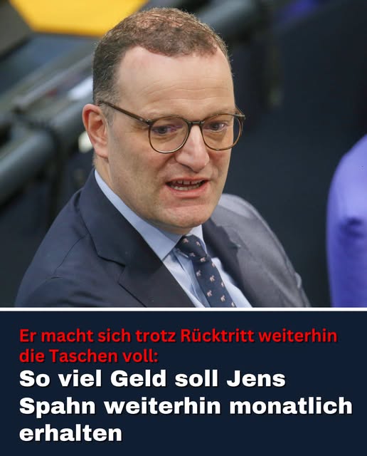 Trotz Rücktritt: So viel Geld erhält Jens Spahn monatlich