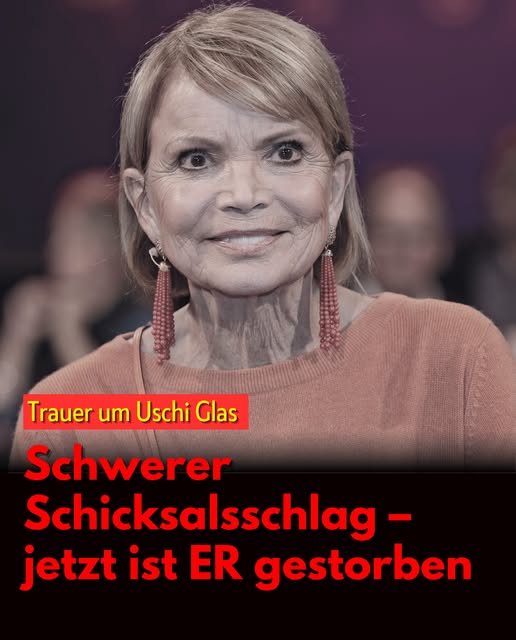 Trauer um Uschi Glas: Schwerer Schicksalsschlag – jetzt ist ER gestorben